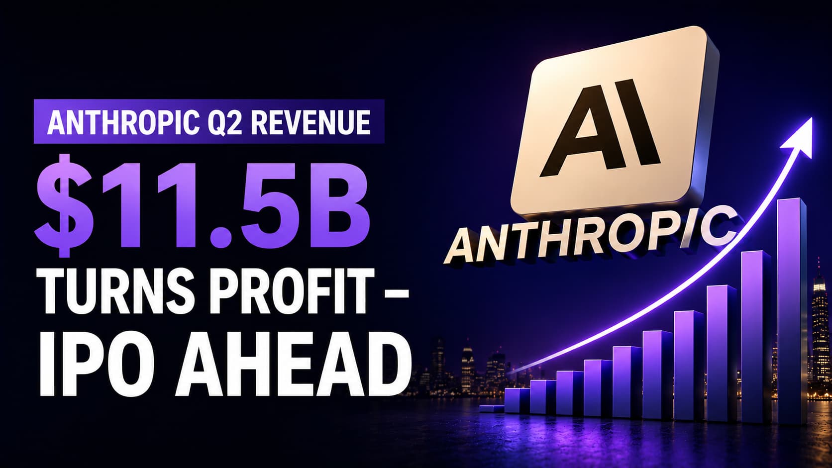 Anthropic's Q2 Revenue Reported Above $11.5B — Profitable, and Ahead on the IPO Track
